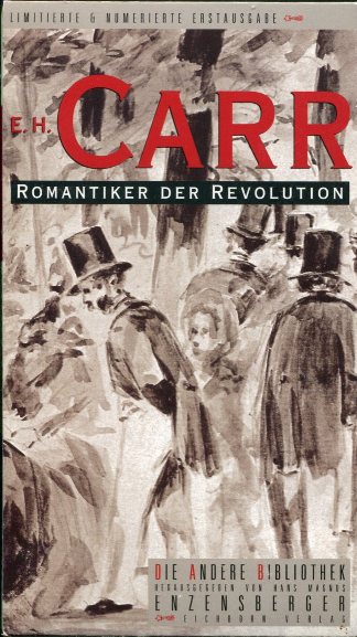 Carr: Romantiker der Revolution.