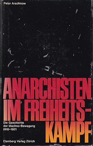 Peter Arschinow Anarchisten im Freiheitskampf