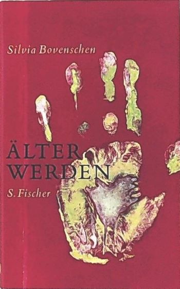 Silvia Bovenschen &Auml;lter werden