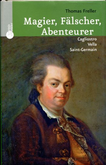 Thomas Freller: Magier, F&auml;lscher, Abenteurer