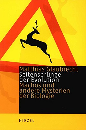 Matthias Glaubrecht : Seitenspr&uuml;nge der Evolution