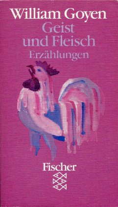 William Goyen: Geist und Fleisch