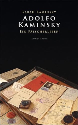 Adolfo Kaminsky Ein F&auml;lscherleben