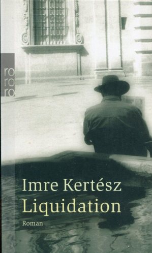 Imre Kertész: Liquidation