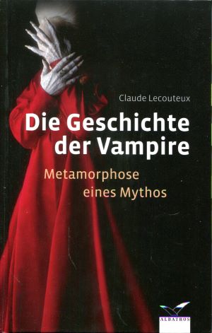 Claude Lecouteux Die Geschichte der Vampire