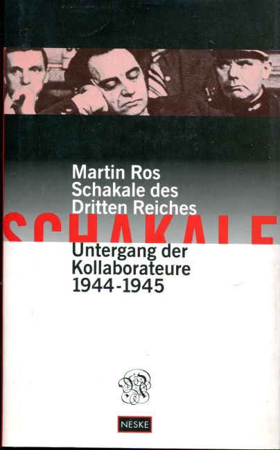 Martin Ros Schakale des Drit­ten Reiches