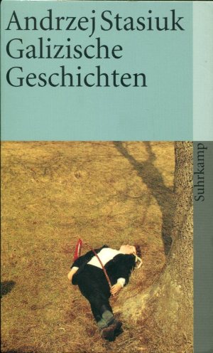 Andrzej Stasiuk: Galizische Geschichten