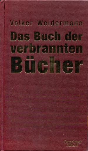 Volker Weidermann Das Buch der verbrannten B&uuml;cher